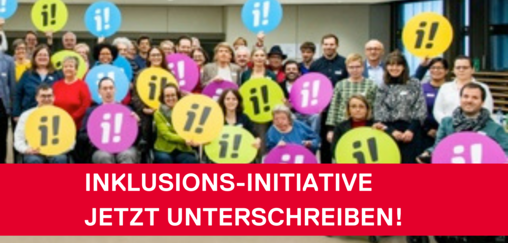 Jetzt Inklusions-Initiative unterschreiben!